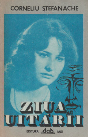 Ziua uitarii - roman (Corneliu Stefanache)