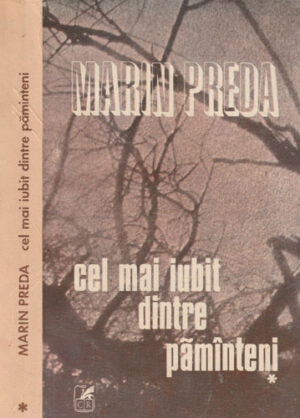 Cel mai iubit dintre pamanteni vol. I-III (Marin Preda) editia Princeps