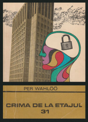 Crima de la etajul 31 (Per Wahloo) colectia Enigma