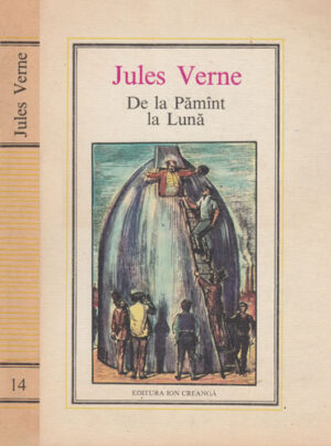 De la Pamant la Luna (Jules Verne) editura Ion Creanga nr. 14
