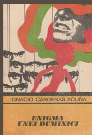 Enigma unei duminici (Ignacio Cardenas Acuna) colectia Enigma