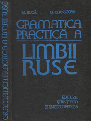 Gramatica practica a limbii ruse (M. Buca, Galina Cernicova)