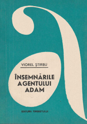 Insemnarile agentului Adam (Viorel Stirbu) colectia Aventura