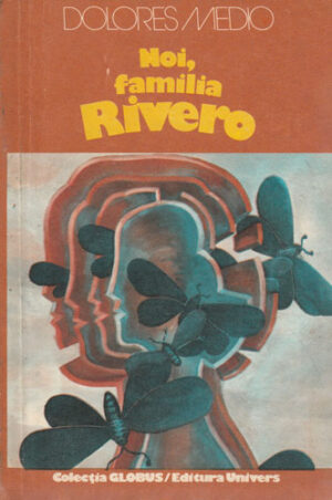 Noi, familia Rivero (Dolores Medio) colectia Globus