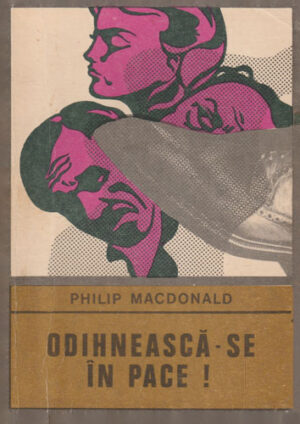 Odihneasca-se in pace! (Philip MacDonald) colectia Enigma