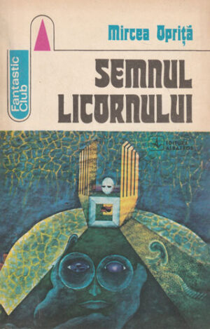 Semnul licornului (Mircea Oprita) colectia Fantastic club