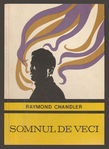 Somnul de veci (Raymond Chandler) colectia Enigma Somnul de veci (Raymond Chandler) colectia Enigma