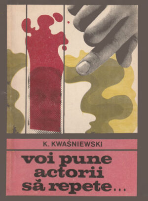 Voi pune actorii sa repete... (K. Kwasniewski) colectia Enigma