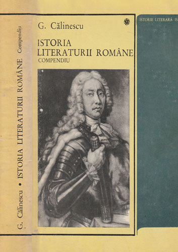Istoria literaturii romane - compendiu, (George Calinescu) - editura Pentru Literatura 1963 Istoria literaturii romane - compendiu, (George Calinescu) - editura Pentru Literatura 1963