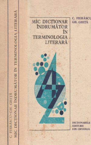 Mic dictionar indrumator in terminologia literara (C. Fierascu, Gh Ghita)