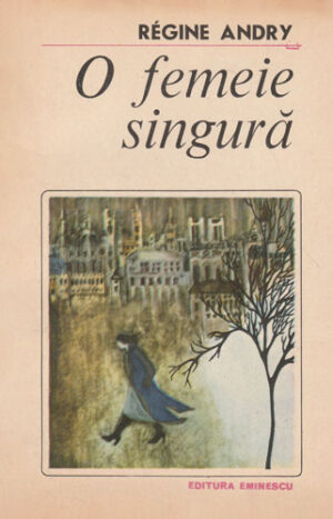 O femeie singura (Regine Andry)