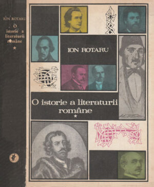 O istorie a literaturii romane vol. I (Ion Rotaru)