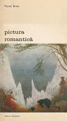 Pictura romantica (Marcel Brion)