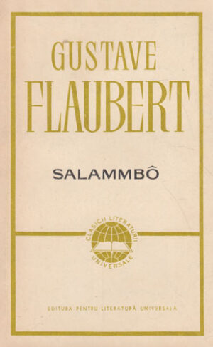Salammbo (Gustave Flaubert) editie brosata