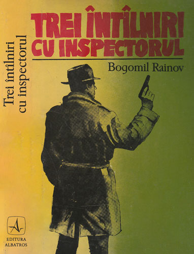 Trei intalniri cu inspectorul (Bogomil Rainov) Trei intalniri cu inspectorul (Bogomil Rainov)