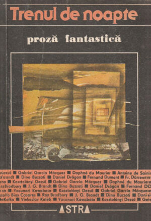 Trenul de noapte - proza fantastica (Angela Tudorii) colectia Astra