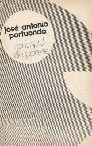 Conceptul de poezie (Jose Antonio Portuondo) colectia Eseuri