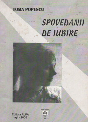 Spovedanii de iubire - versuri (TomaPopescu)