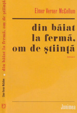 Din baiat la ferma, om de stiinta (Elmer Verner McCollum)