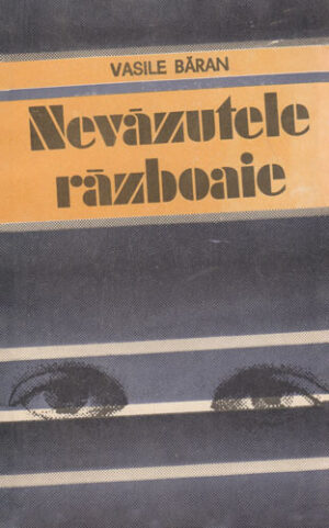 Nevazutele razboaie (Vasile Baran)