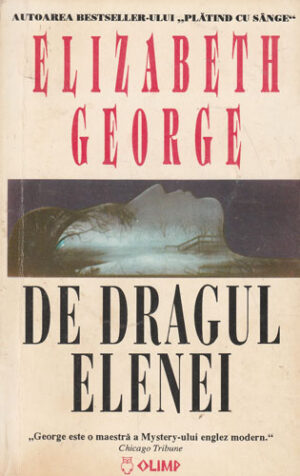 De dragul Elenei (Elizabeth George) colectia Bestseller