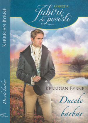 Ducele barbar (Kerrigan Byrne) colectia Iubiri de poveste