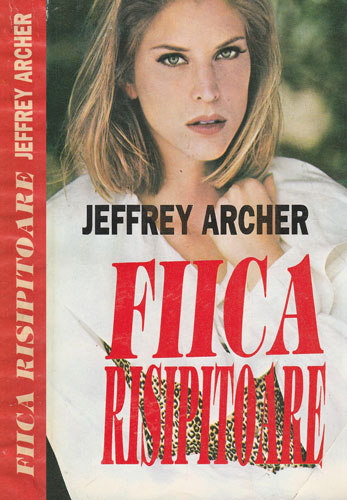 Fiica risipitoare (Jeffrey Archer) Fiica risipitoare (Jeffrey Archer)