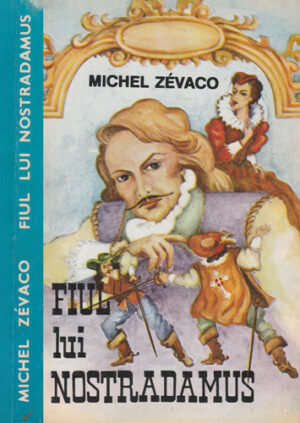 Fiul lui Nostradamus (Michel Zevaco)