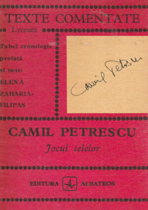 Jocul ielelor (Camil Petrescu) colectia Texte comentate