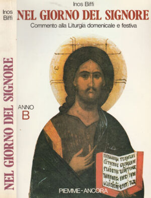 Nel Giorno Del Signore - anno B (Inos Biffi)
