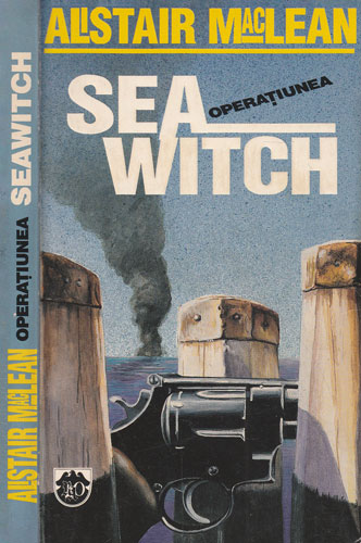 Operatiunea Seawitch (Alistair MacLean) Operatiunea Seawitch (Alistair MacLean)