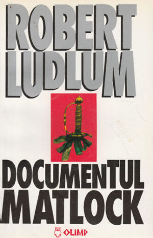 Documentul Matlock (Rober Ludlum)colectia Thriller nr. 8