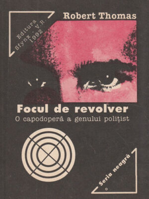 Focul de revolver (Robert Thomas) seria Neagra