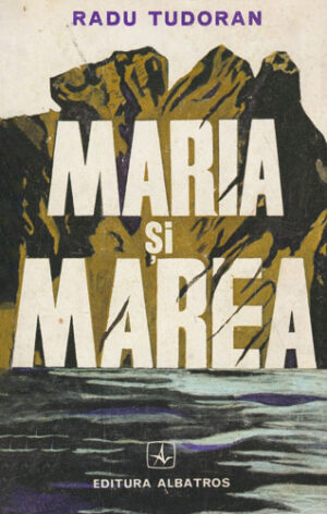 Maria si marea (Radu Tudoran)