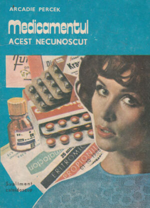 Medicamentul acest necunoscut (Arcadie Percek)