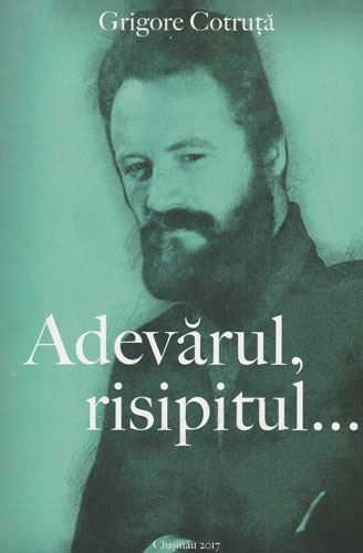 Adevarul, risipitul (Grigore Cotruta)