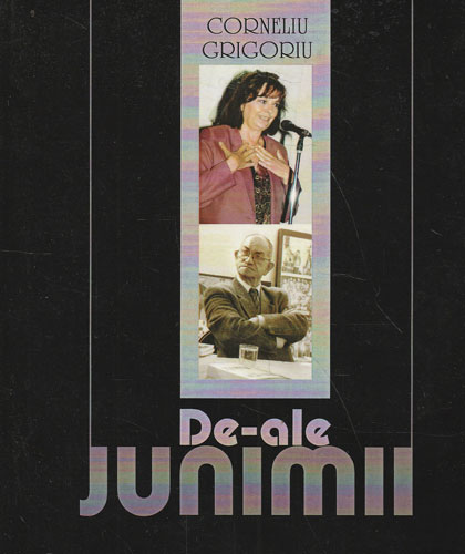 De-ale Junimii (Corneliu Grigoriu) album cu personalitati iesene si junimiste