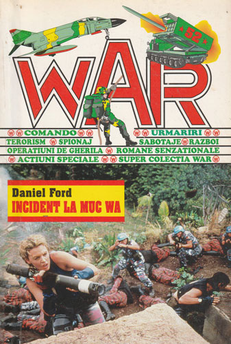 Incident la Muc Wa (Daniel Ford) colectia WAR