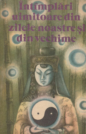 Intamplari uimitoare din zilele noastre si din vechime (Toni Radian, traducator)