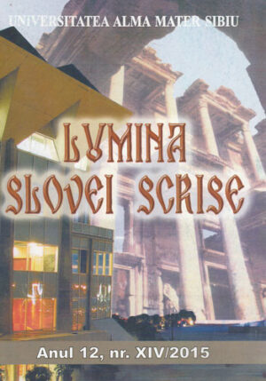 Lumina slovei scrise vol. XIV / 2015 (Ana Sirghie)