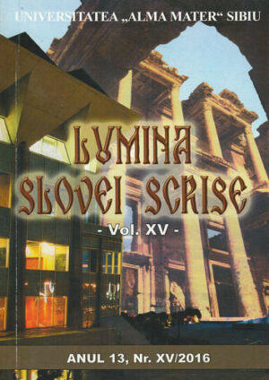 Lumina slovei scrise vol. XV / 2016 (Ana Sirghie)