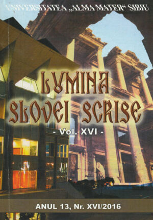 Lumina slovei scrise vol. XVI / 2016 (Ana Sirghie)