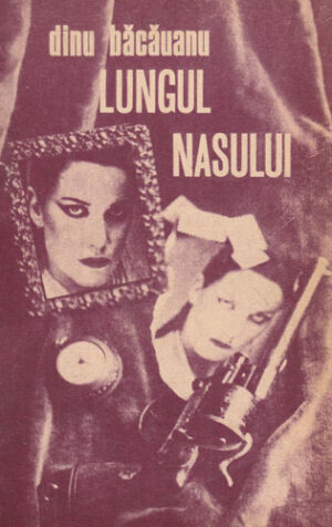 Lungul nasului (Dinu Bacauanu)