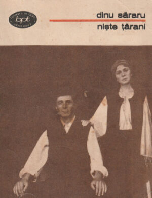 Niste tarani (Dinu Sararu) colectia BPT