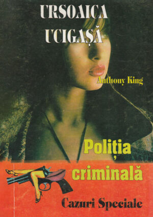 Ursoaica ucigasa (Anthony-King) colectia Politia criminala