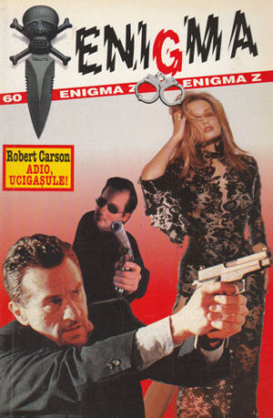 Adio, ucigasule! (Robert Carson) colectia Enigma nr. 60