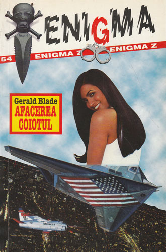 Afacerea coiotul (Gerald Blade) colectia Enigma