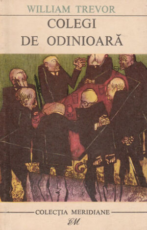 Colegi de odinioara (William Trevor) colectia Meridiane