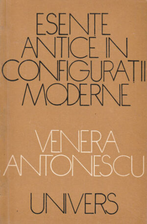 Esente antice in configuratii moderne (Venera Antonescu)