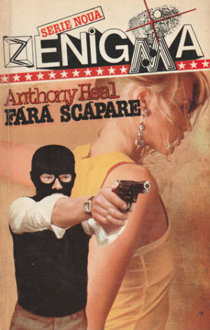 Fara scapare (Anthony Heal) colectia Enigma